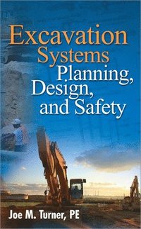 bokomslag Excavation Systems Planning, Design, and Safety