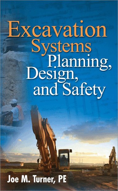 Joe Turner - Excavation Systems Planning, Design, and Safety, Inbunden