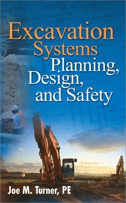 Excavation Systems Planning, Design, and Safety 1