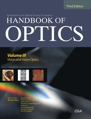 Handbook of Optics, Third Edition Volume III: Vision and Vision Optics(set) 1