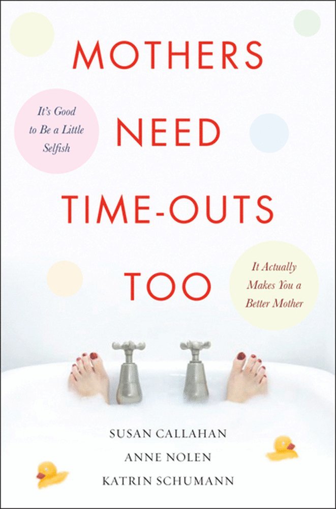 Mothers Need Time-Outs, Too