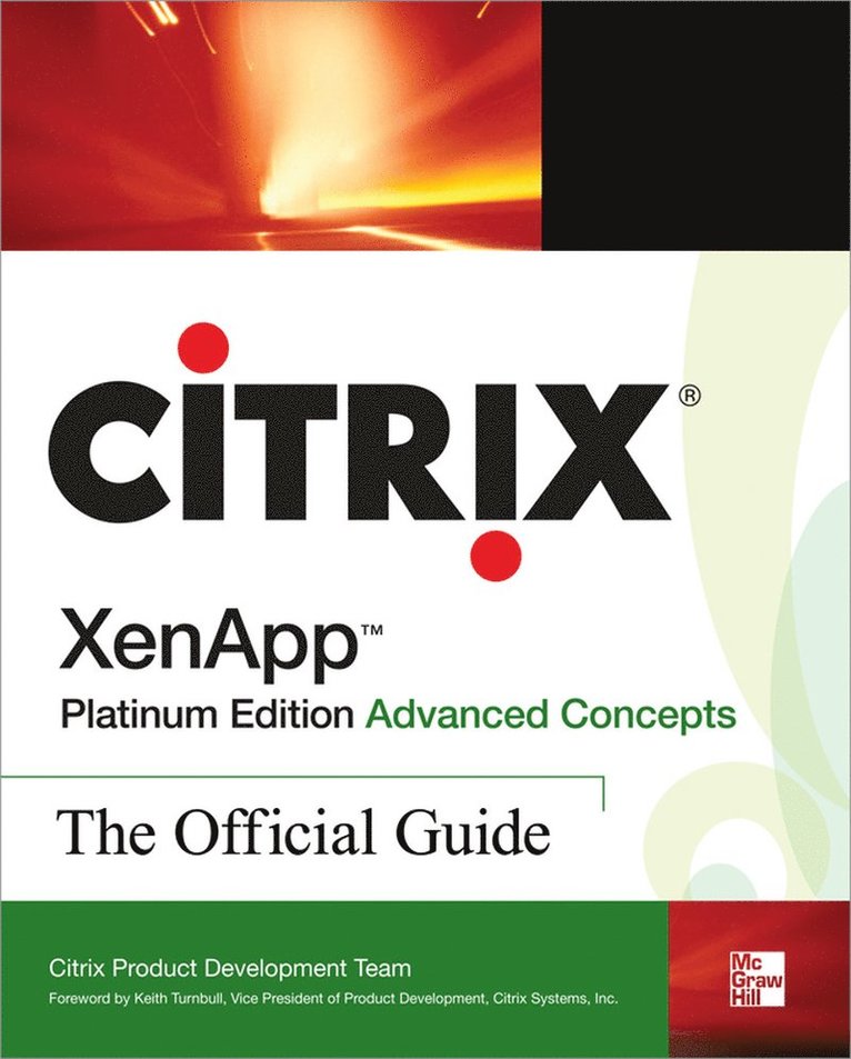 N/A Citrix Systems, Inc., Inc. Citrix Systems, Citrix Systems Inc - Citrix XenApp™ Platinum Edition Advanced Concepts: The Official Guide, Häftad