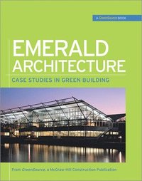 bokomslag Emerald Architecture: Case Studies in Green Building (GreenSource)