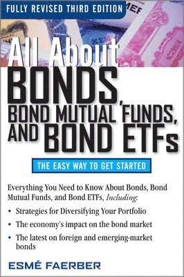 bokomslag All About Bonds, Bond Mutual Funds, and Bond ETFs, 3rd Edition