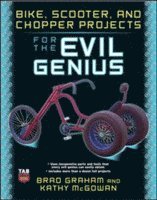 bokomslag Bike, Scooter, and Chopper Projects for the Evil Genius