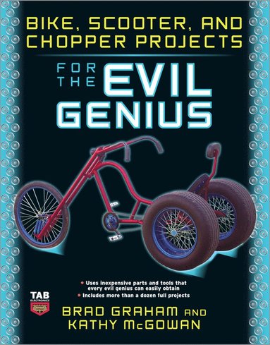 bokomslag Bike, Scooter, and Chopper Projects for the Evil Genius