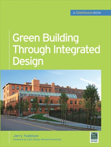 bokomslag Green Building Through Integrated Design (GreenSource Books)