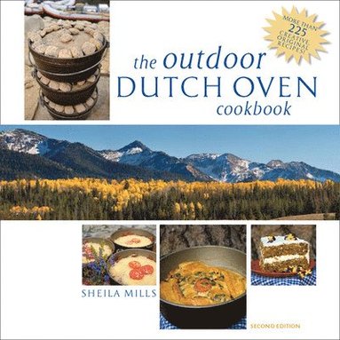 bokomslag The Outdoor Dutch Oven Cookbook, Second Edition