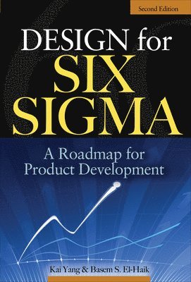 Design for Six Sigma: A Roadmap for Product Development 1
