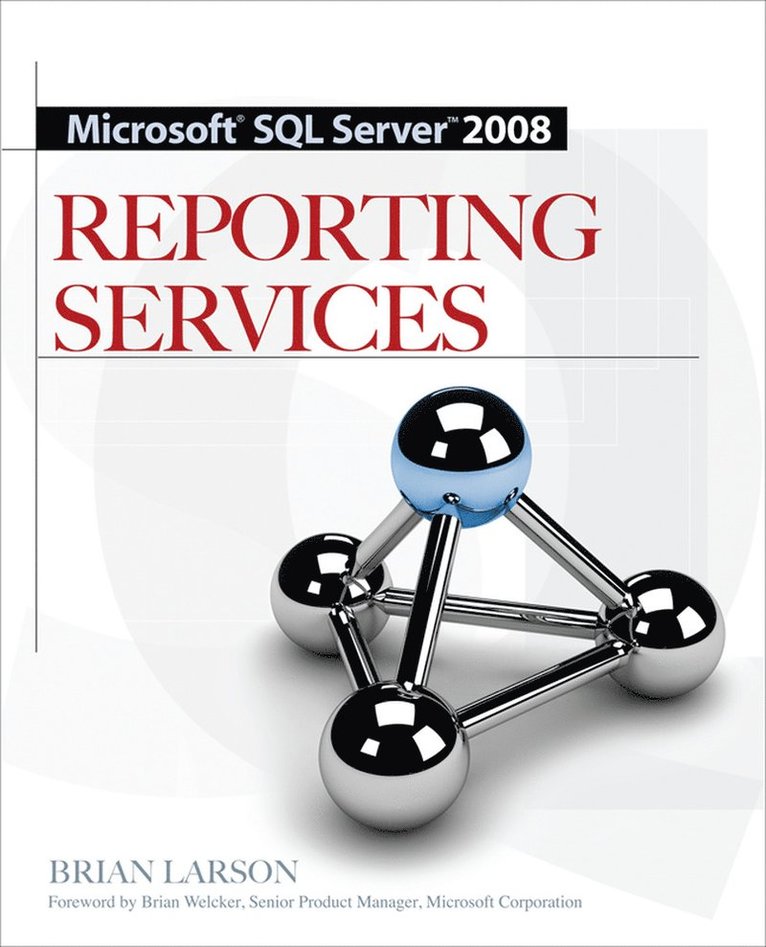 Brian Larson - Microsoft SQL Server 2008 Reporting Services, Häftad