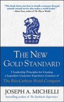 bokomslag The New Gold Standard: 5 Leadership Principles for Creating a Legendary Customer Experience Courtesy of the Ritz-Carlton Hotel Company