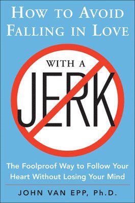 How to Avoid Falling in Love with a Jerk 1