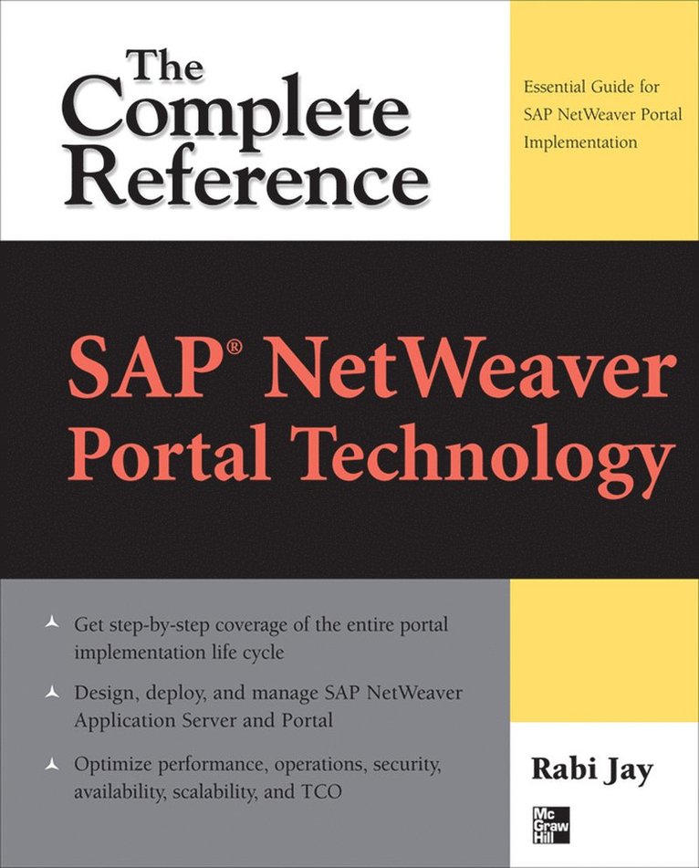 Rabi Jay - SAP® NetWeaver Portal Technology: The Complete Reference, Häftad