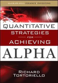 bokomslag Quantitative Strategies for Achieving Alpha: The Standard and Poor's Approach to Testing Your Investment Choices