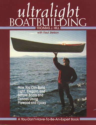 Thomas Hill - Ultralight Boatbuilding, Häftad