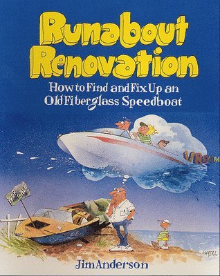 bokomslag Runabout Renovation: How to Find and Fix Up an Old Fiberglass Speedboat