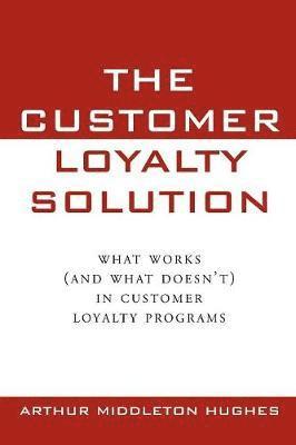 The Customer Loyalty Solution 1