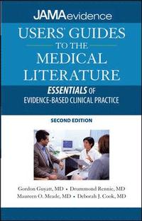 bokomslag Users' Guides to the Medical Literature: Essentials of Evidence-Based Clinical Practice, Second Edition