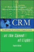 bokomslag CRM at the Speed of Light, Fourth Edition: Social CRM 2.0 Strategies, Tools, and Techniques for Engaging Your Customers