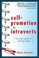 bokomslag Self-Promotion for Introverts: The Quiet Guide to Getting Ahead