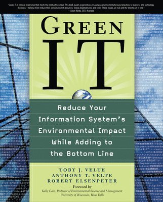 Green IT: Reduce Your Information System's Environmental Impact While Adding to the Bottom Line 1