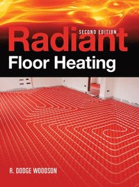 bokomslag Radiant Floor Heating, Second Edition