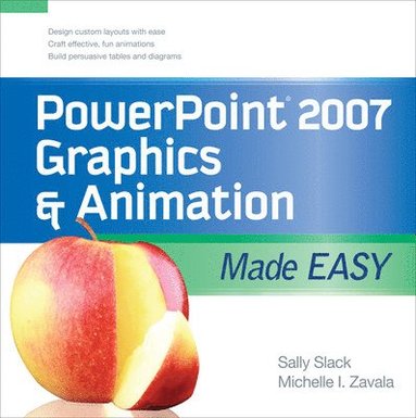 bokomslag PowerPoint 2007 Graphics and Animation Made Easy