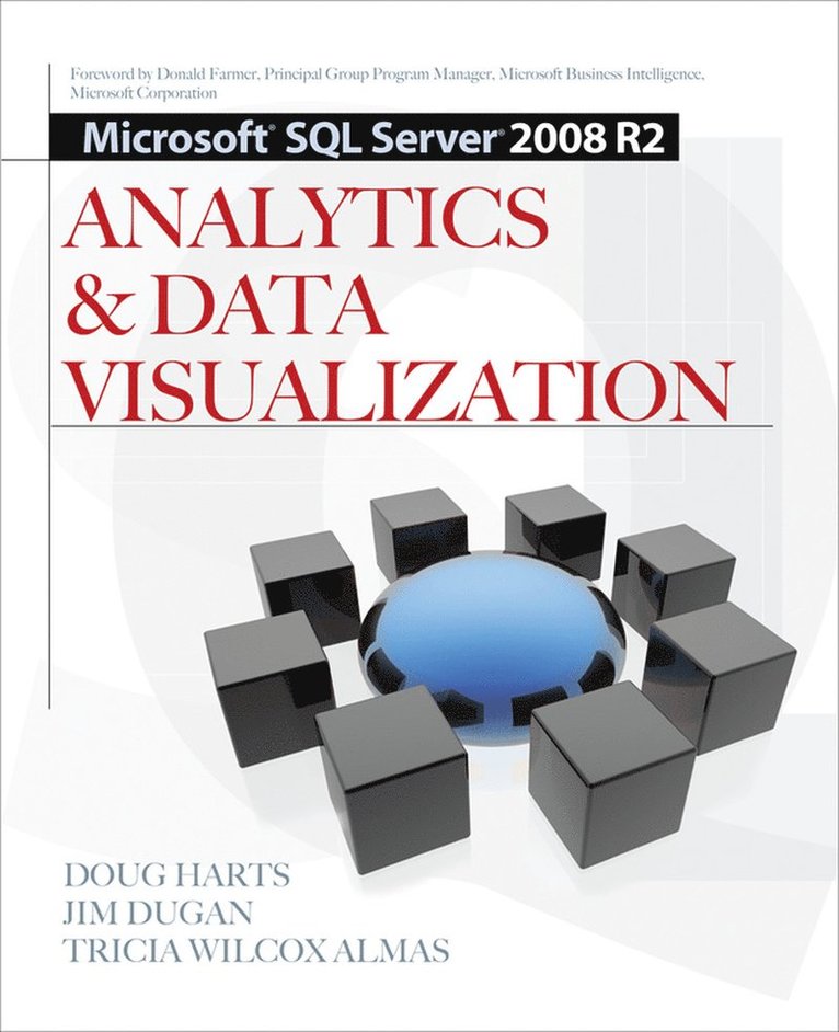 Doug Harts, Jim Dugan, Tricia Almas, Tricia Wilcox Almas - Microsoft® SQL Server 2008 R2 Analytics & Data Visualization, Häftad