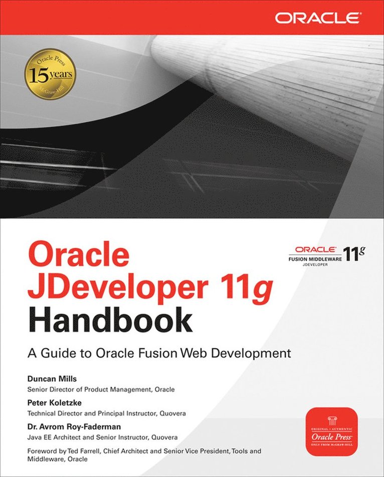 Duncan Mills, Peter Koletzke, Avrom Roy-Faderman, Peter Koletzke - Oracle JDeveloper 11g Handbook, Häftad