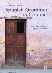 bokomslag Spanish Grammar in Context Second Edition