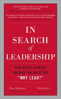 bokomslag In Search of Leadership: How Great Leaders Answer the Question Why Lead?