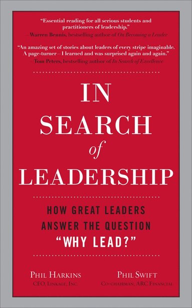 bokomslag In Search of Leadership: How Great Leaders Answer the Question Why Lead?