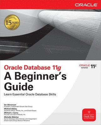 Ian Abramson, Michael Abbey, Michael Corey, Michael J Corey - Oracle Database 11g A Beginner's Guide, Häftad