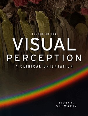 Visual Perception:  A Clinical Orientation