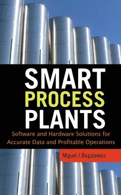 Smart Process Plants: Software and Hardware Solutions for Accurate Data and Profitable Operations 1