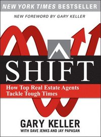bokomslag SHIFT:  How Top Real Estate Agents Tackle Tough Times (PAPERBACK)