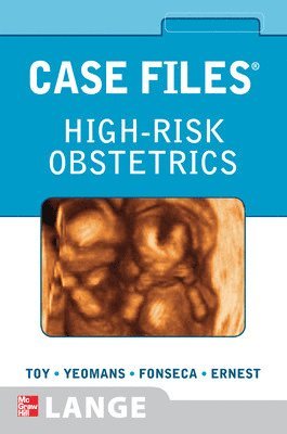 Eugene Toy, Edward Yeomans, Linda Fonseca, Joseph Ernest - Case Files High-Risk Obstetrics, Häftad