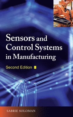 bokomslag Sensors and Control Systems in Manufacturing, Second Edition