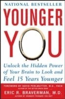 bokomslag Younger You: Unlock the Hidden Power of Your Brain to Look and Feel 15 Years Younger