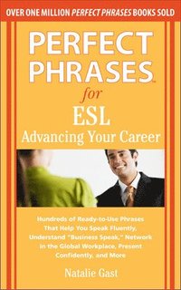 bokomslag Perfect Phrases for ESL Advancing Your Career