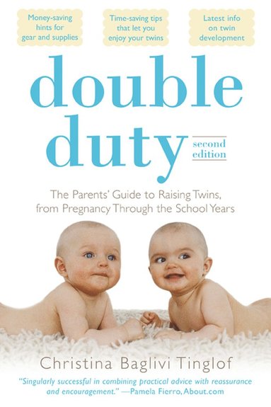 bokomslag Double Duty: The Parents' Guide to Raising Twins, from Pregnancy through the School Years (2nd Edition)