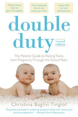 Double Duty: The Parents' Guide to Raising Twins, from Pregnancy through the School Years (2nd Edition) 1