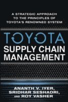 bokomslag Toyota Supply Chain Management: A Strategic Approach to the Principles of Toyota's Renowned System