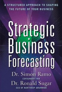 bokomslag Strategic Business Forecasting: A Structured Approach to Shaping the Future of Your Business