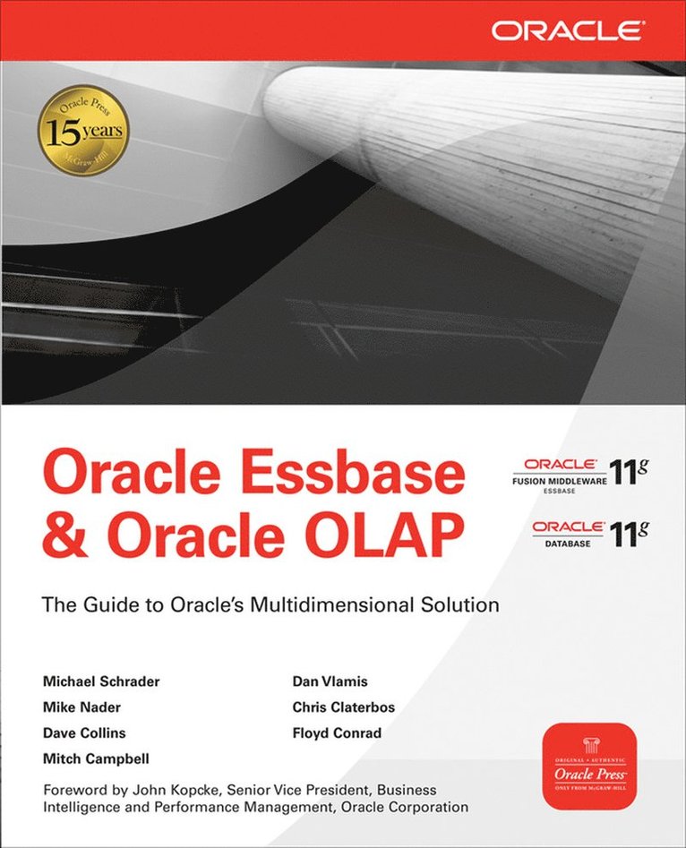 Michael Schrader, Dan Vlamis, Mike Nader, Chris Claterbos, Dave Collins, Mitch Campbell, Floyd Conrad - Oracle Essbase & Oracle OLAP, Häftad