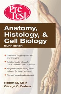 bokomslag Anatomy, Histology, & Cell Biology: PreTest Self-Assessment & Review, Fourth Edition