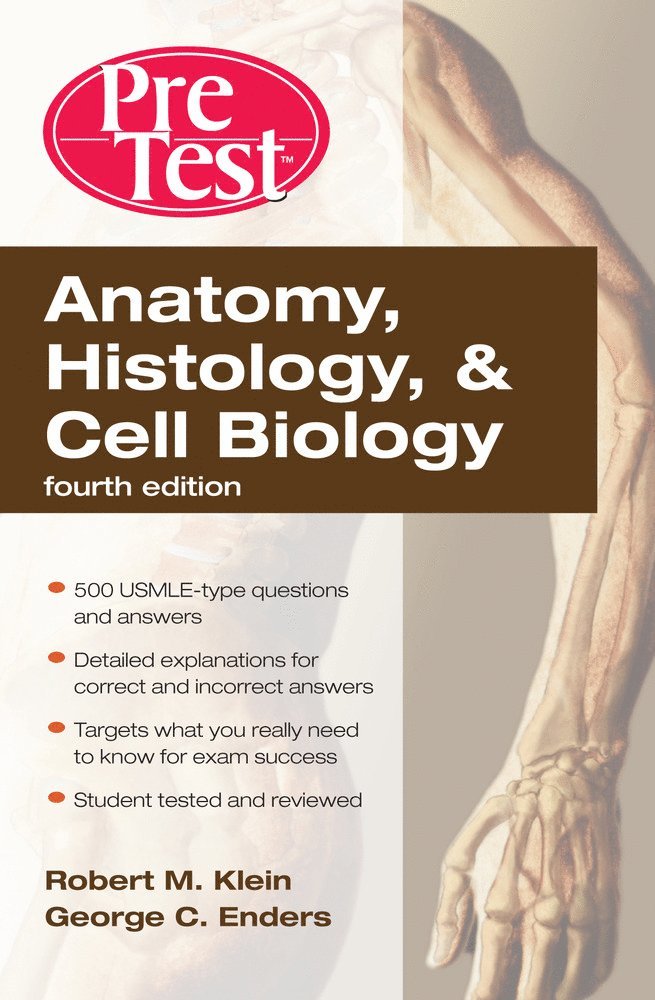 Robert Klein, George Enders, George C. Enders, George C Enders - Anatomy, Histology, & Cell Biology: PreTest Self-Assessment & Review, Fourth Edition, Häftad