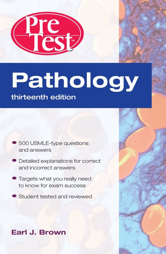 Pathology: PreTest Self-Assessment and Review, Thirteenth Edition 1