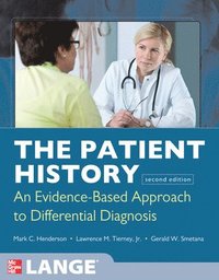 bokomslag The Patient History: Evidence-Based Approach