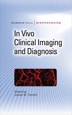 James Tunnell - In Vivo Clinical Imaging and Diagnosis, Inbunden